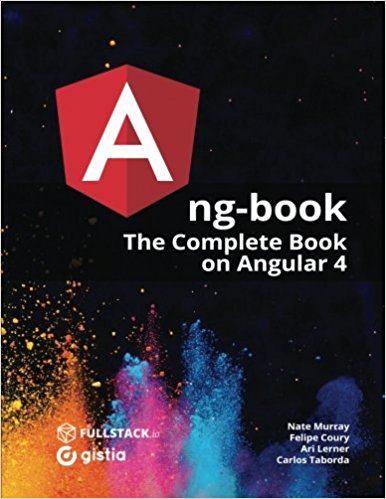 ng-book: The complete guide to Angular 4
