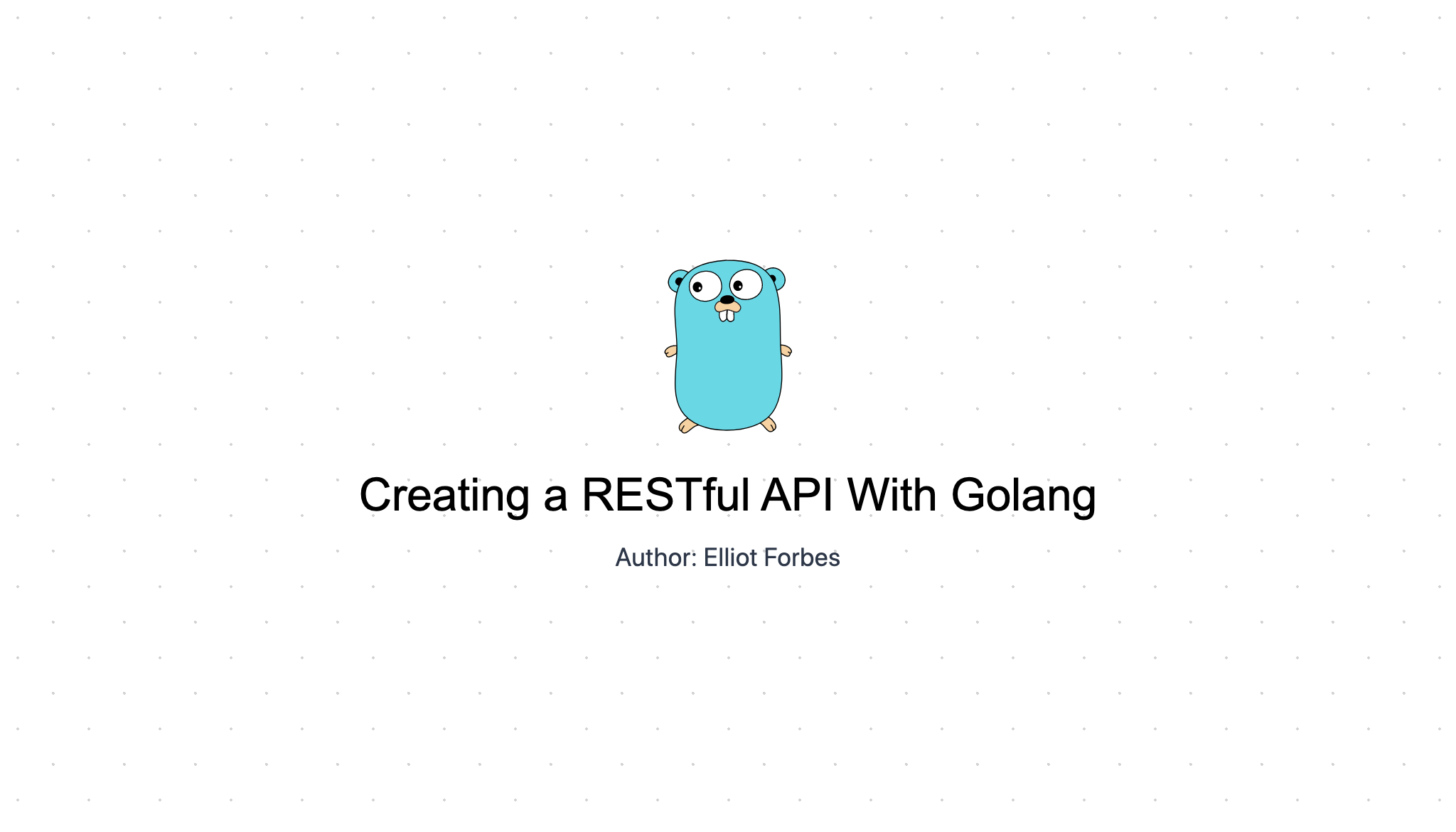 At bygge mængde af salg forhindre Creating a RESTful API With Golang | TutorialEdge.net