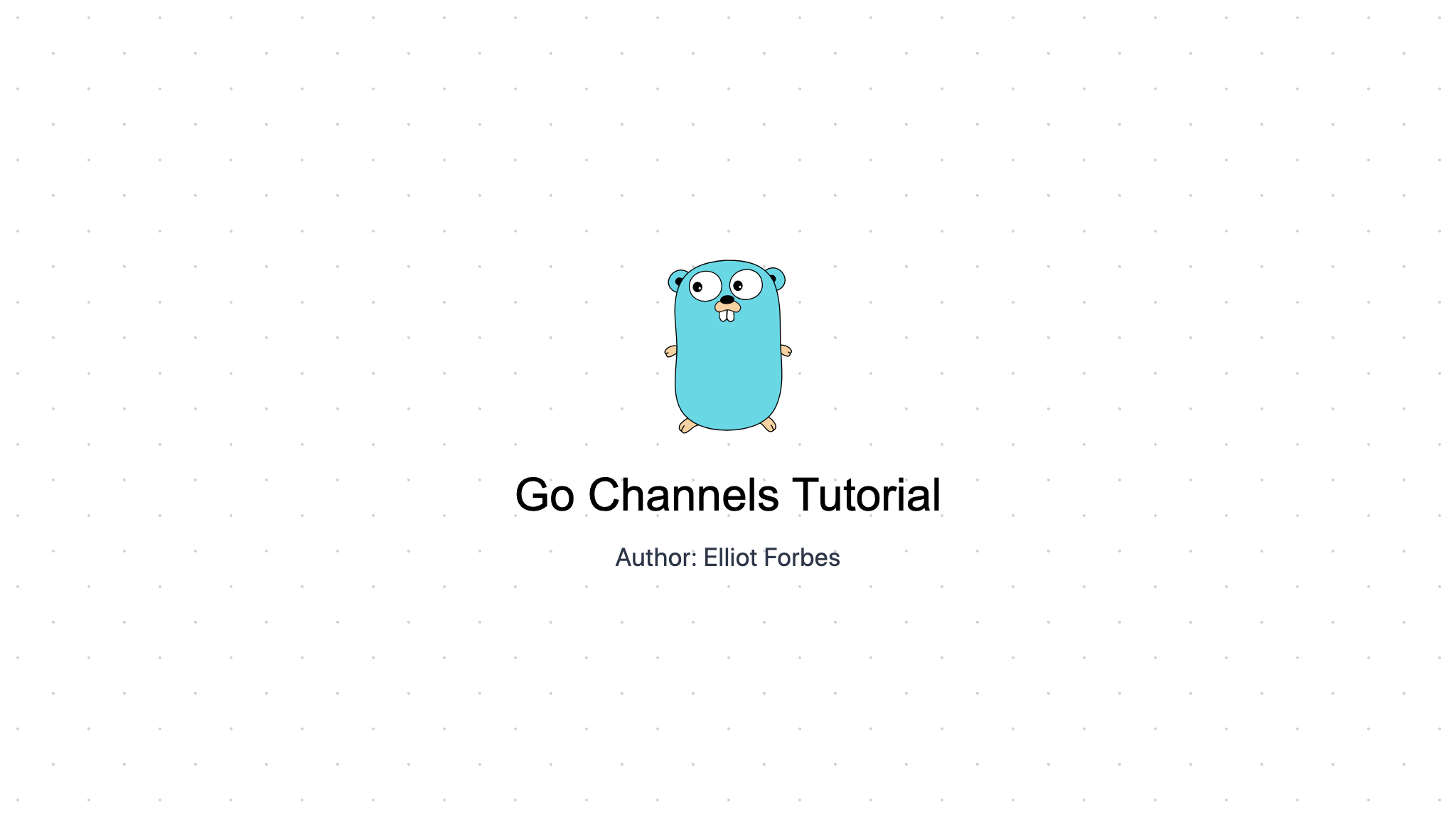 Go Channels Tutorial | TutorialEdge.net image