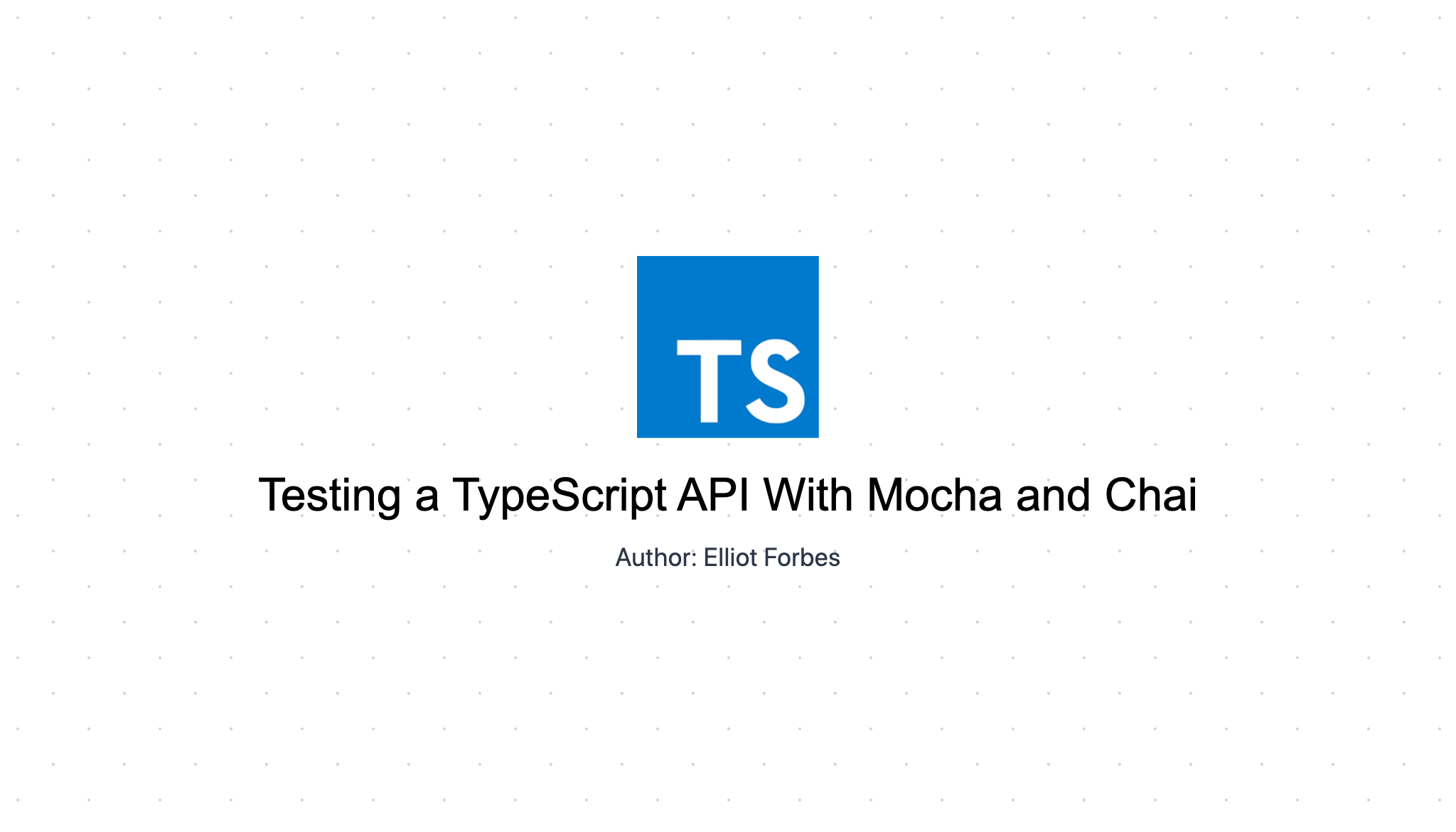 testing-a-typescript-api-with-mocha-and-chai-tutorialedge