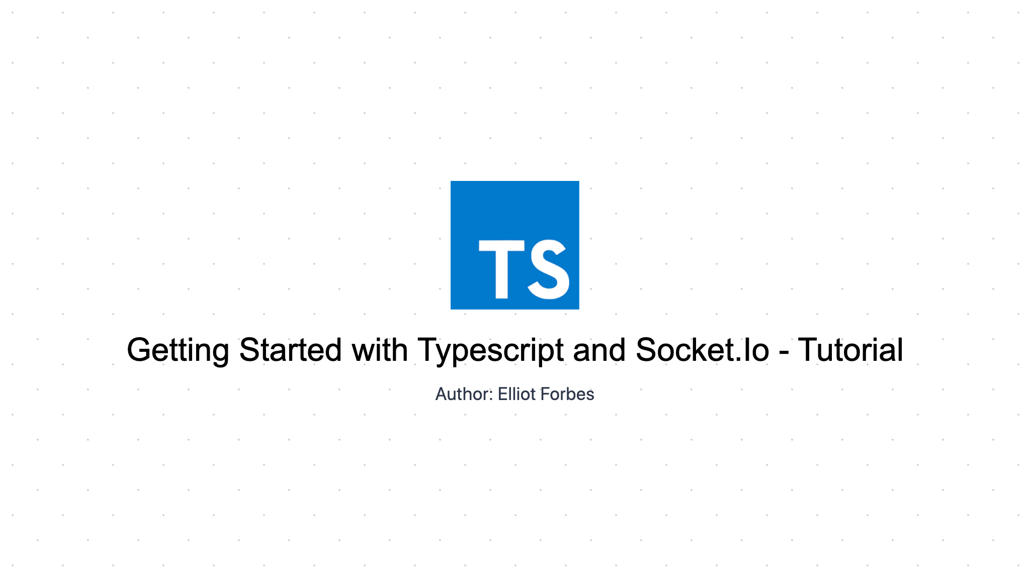 Getting Started With Typescript And Socket Io Tutorial TutorialEdge